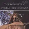 The Rogeri Trio - The Rogeri Trio Plays Dvorak, Suk & Smetana